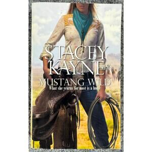Mustang Wild by Stacey Kayne (Paperback)